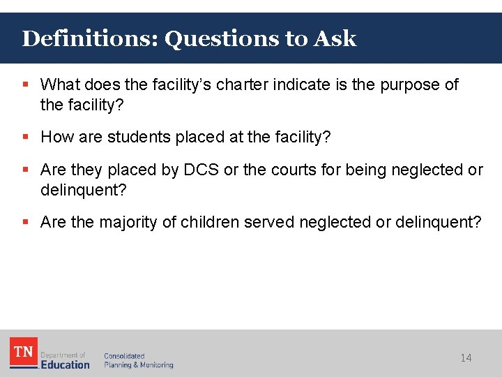 Definitions: Questions to Ask § What does the facility’s charter indicate is the purpose