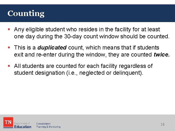 Counting § Any eligible student who resides in the facility for at least one