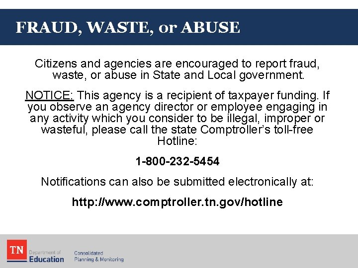 FRAUD, WASTE, or ABUSE Citizens and agencies are encouraged to report fraud, waste, or
