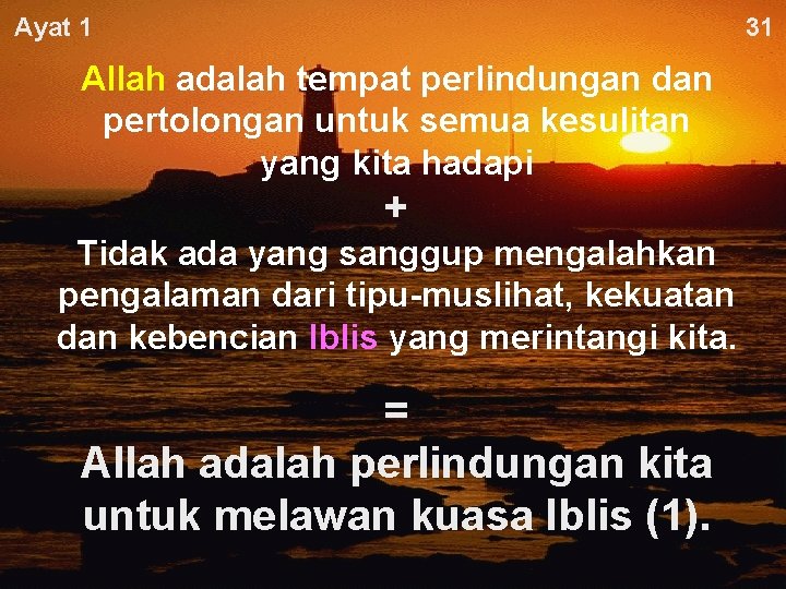 Ayat 1 31 Allah adalah tempat perlindungan dan pertolongan untuk semua kesulitan yang kita