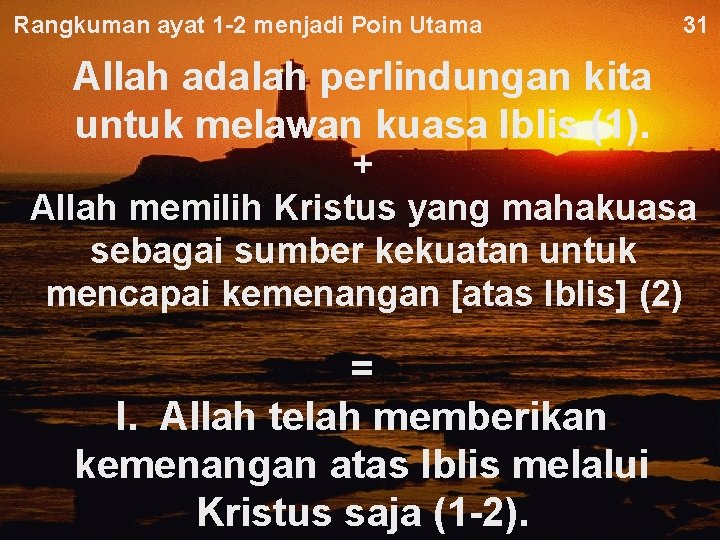 Rangkuman ayat 1 -2 menjadi Poin Utama Allah adalah perlindungan kita untuk melawan kuasa