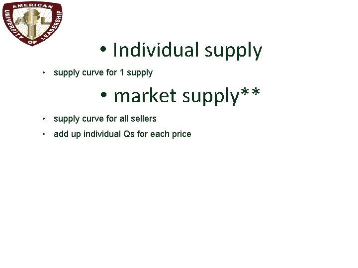  • Individual supply • supply curve for 1 supply • market supply** •