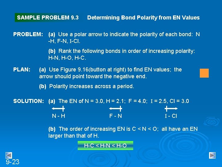 SAMPLE PROBLEM 9. 3 PROBLEM: Determining Bond Polarity from EN Values (a) Use a