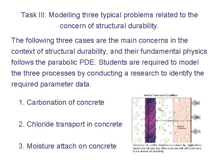 Task III: Modelling three typical problems related to the concern of structural durability. The
