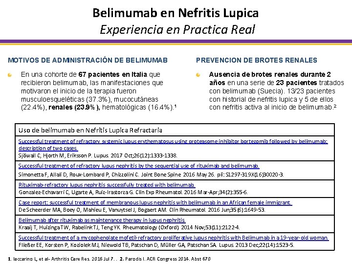 Belimumab en Nefritis Lupica Experiencia en Practica Real MOTIVOS DE ADMINISTRACIÓN DE BELIMUMAB En