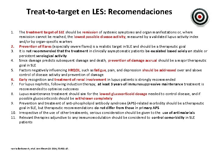 Treat-to-target en LES: Recomendaciones 1. The treatment target of SLE should be remission of