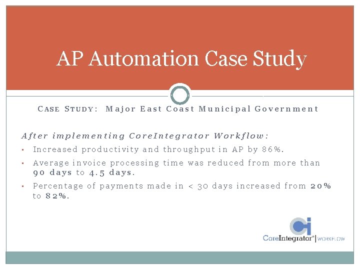 AP Automation Case Study C ASE S TUDY : M a j o r