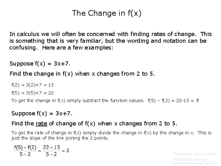 The Change in f(x) In calculus we will often be concerned with finding rates