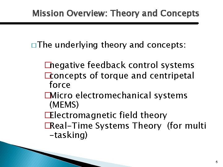 Mission Overview: Theory and Concepts � The underlying theory and concepts: �negative feedback control