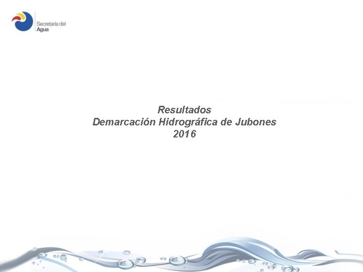 Resultados Demarcación Hidrográfica de Jubones 2016 
