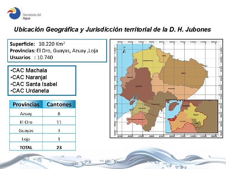 Ubicación Geográfica y Jurisdicción territorial de la D. H. Jubones • CAC Machala •