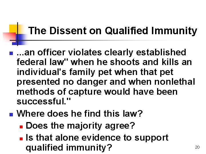 The Dissent on Qualified Immunity n n . . . an officer violates clearly