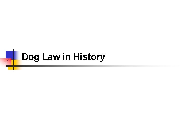 Dog Law in History 