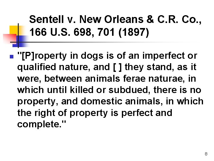 Sentell v. New Orleans & C. R. Co. , 166 U. S. 698, 701