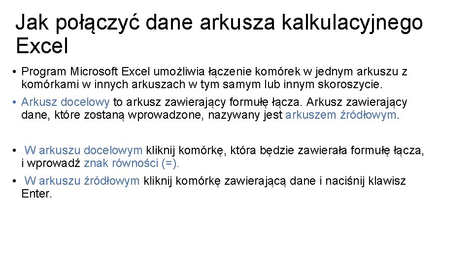 Jak połączyć dane arkusza kalkulacyjnego Excel • Program Microsoft Excel umożliwia łączenie komórek w