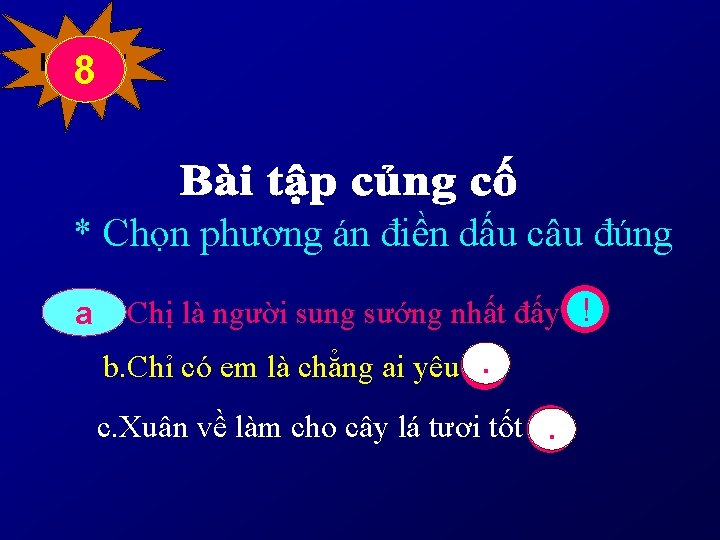 Hết giờ 7 6 5 8 4 3 2 1 * Chọn phương án