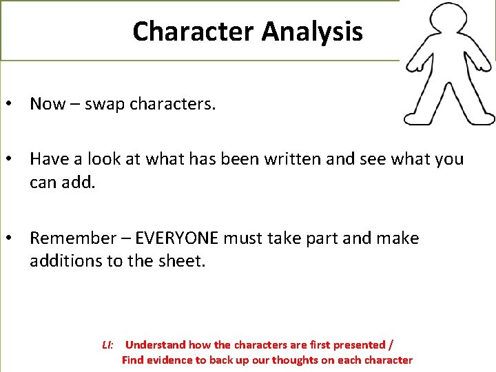 Character Analysis • Now – swap characters. • Have a look at what has