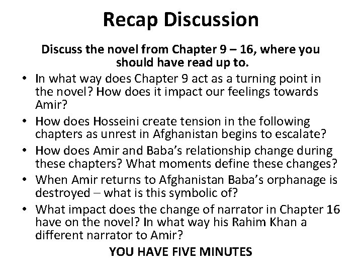 Recap Discussion • • • Discuss the novel from Chapter 9 – 16, where