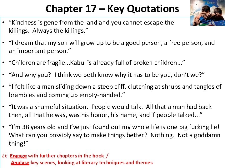 Chapter 17 – Key Quotations • “Kindness is gone from the land you cannot