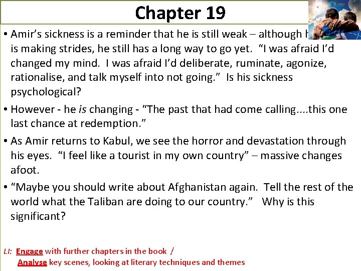 Chapter 19 • Amir’s sickness is a reminder that he is still weak –