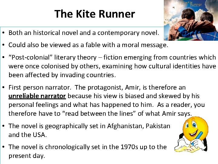 The Kite Runner • Both an historical novel and a contemporary novel. • Could