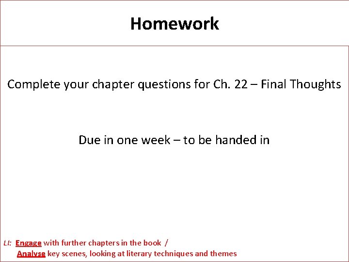 Homework Complete your chapter questions for Ch. 22 – Final Thoughts Due in one