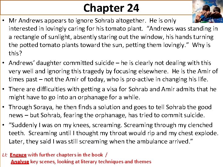 Chapter 24 • Mr Andrews appears to ignore Sohrab altogether. He is only interested