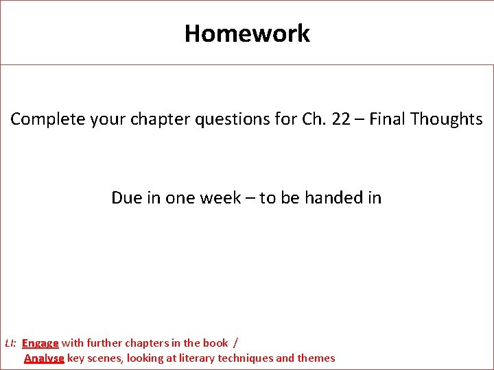 Homework Complete your chapter questions for Ch. 22 – Final Thoughts Due in one