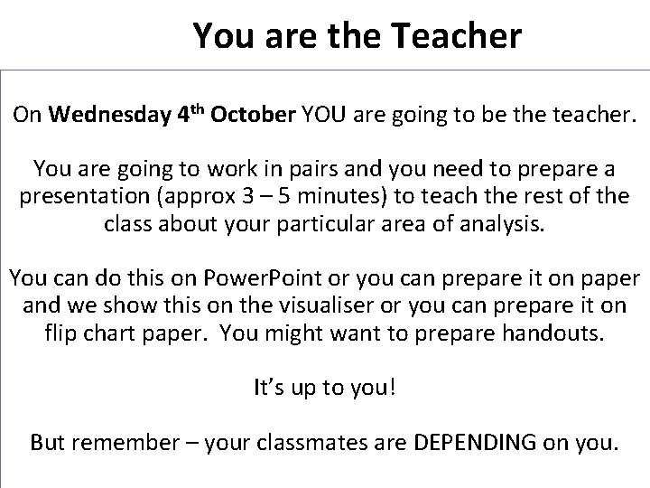 You are the Teacher On Wednesday 4 th October YOU are going to be