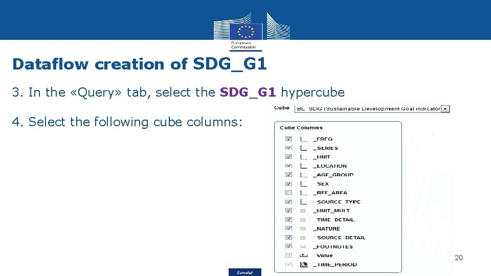 Dataflow creation of SDG_G 1 3. In the «Query» tab, select the SDG_G 1