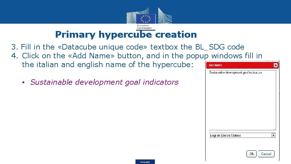 Primary hypercube creation 3. Fill in the «Datacube unique code» textbox the BL_SDG code