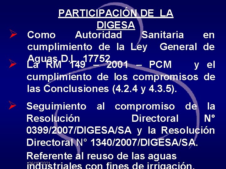 Ø Ø PARTICIPACIÓN DE LA DIGESA Como Autoridad Sanitaria cumplimiento de la Ley General