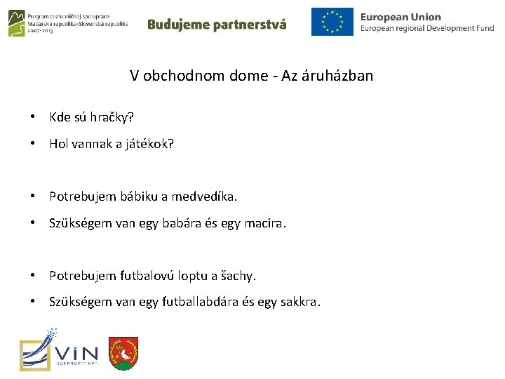 V obchodnom dome - Az áruházban • Kde sú hračky? • Hol vannak a