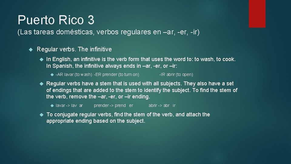 Puerto Rico 3 (Las tareas domésticas, verbos regulares en –ar, -er, -ir) Regular verbs.