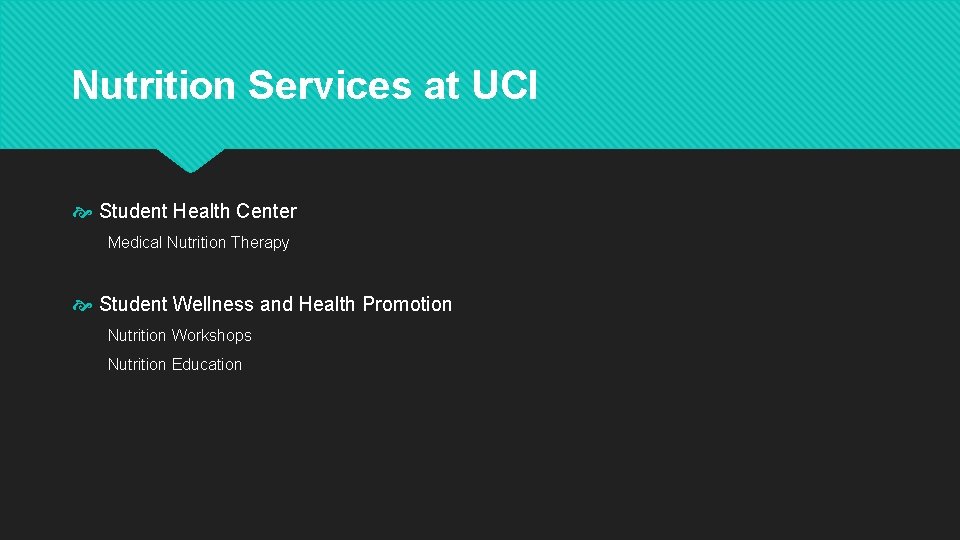 Nutrition Services at UCI Student Health Center Medical Nutrition Therapy Student Wellness and Health