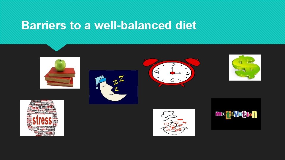 Barriers to a well-balanced diet 