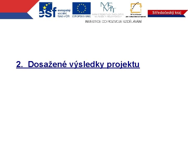 2. Dosažené výsledky projektu 