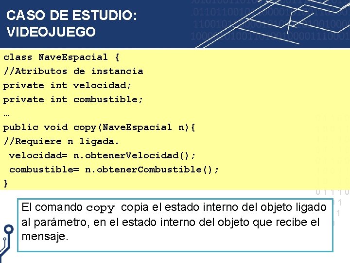 CASO DE ESTUDIO: VIDEOJUEGO class Nave. Espacial { //Atributos de instancia private int velocidad;