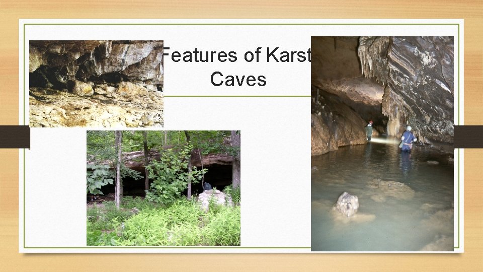 Features of Karst: Caves 