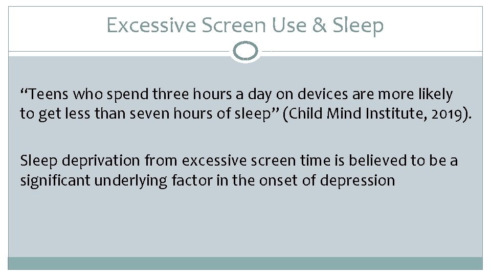 Excessive Screen Use & Sleep “Teens who spend three hours a day on devices