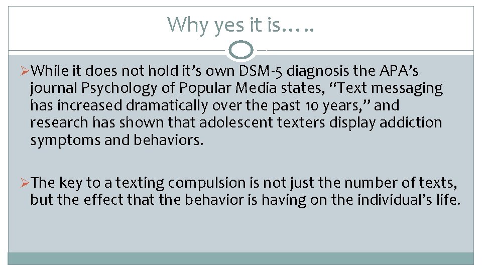 Why yes it is…. . ØWhile it does not hold it’s own DSM‐ 5