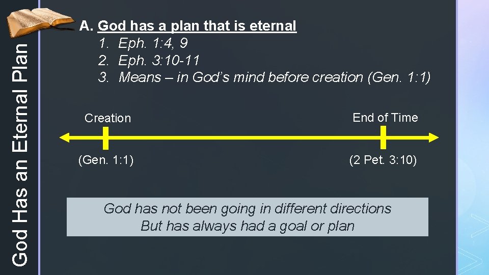God Has an Eternal Plan A. God has a plan that is eternal 1.