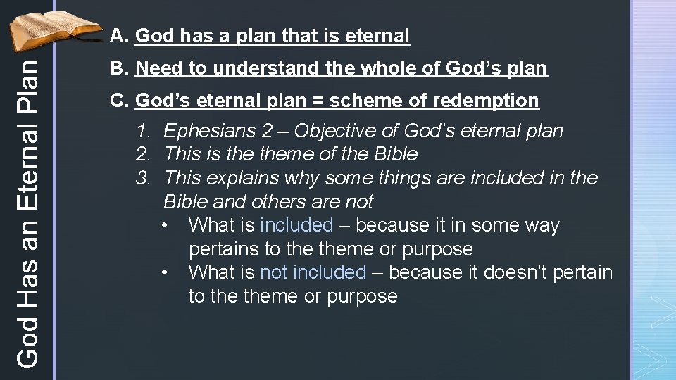 God Has an Eternal Plan A. God has a plan that is eternal B.
