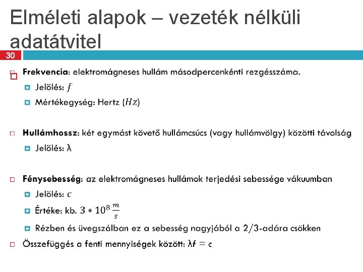 Elméleti alapok – vezeték nélküli adatátvitel 30 