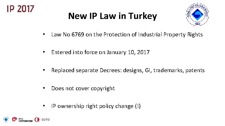 New IP Law in Turkey • Law No 6769 on the Protection of Industrial New IP Law in Turkey • Law No 6769 on the Protection of Industrial