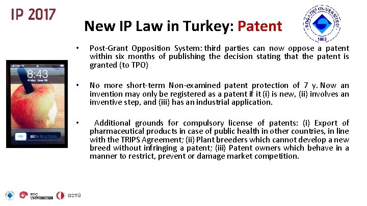 New IP Law in Turkey: Patent • Post-Grant Opposition System: third parties can now