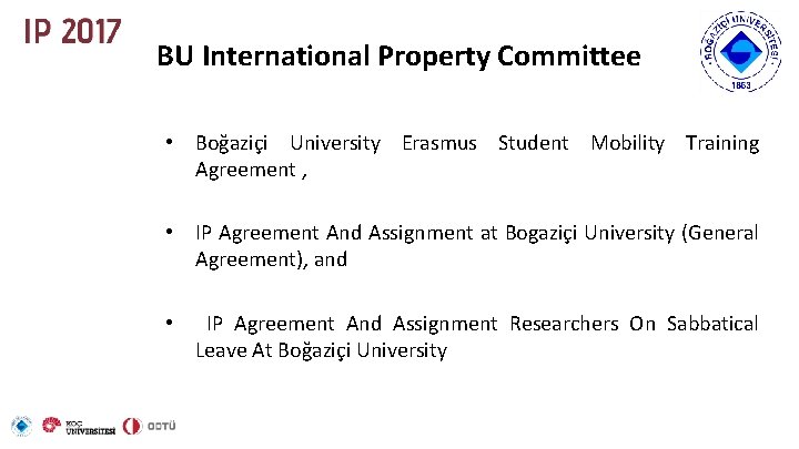 BU International Property Committee • Boğaziçi University Erasmus Student Mobility Training Agreement , •