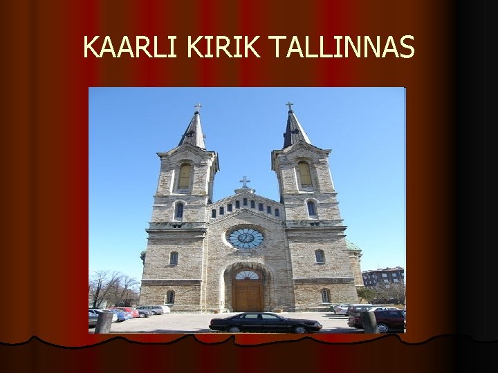 KAARLI KIRIK TALLINNAS 