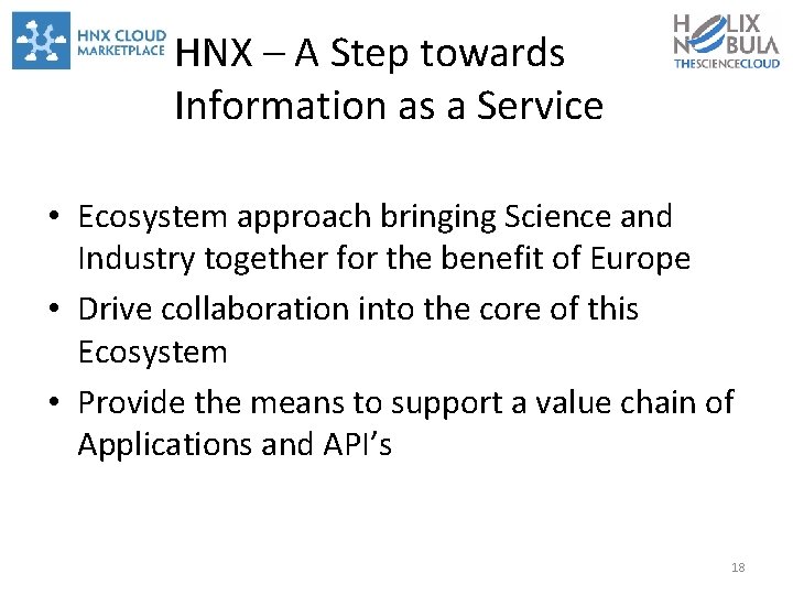 HNX – A Step towards Information as a Service • Ecosystem approach bringing Science