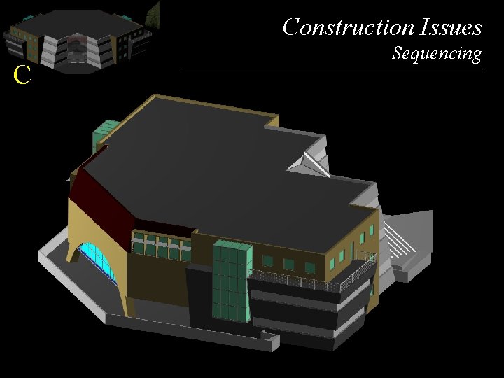 Construction Issues C Sequencing 